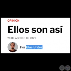 ELLOS SON ASÍ - Por BLAS BRÍTEZ - Viernes, 20 de Agosto de 2021